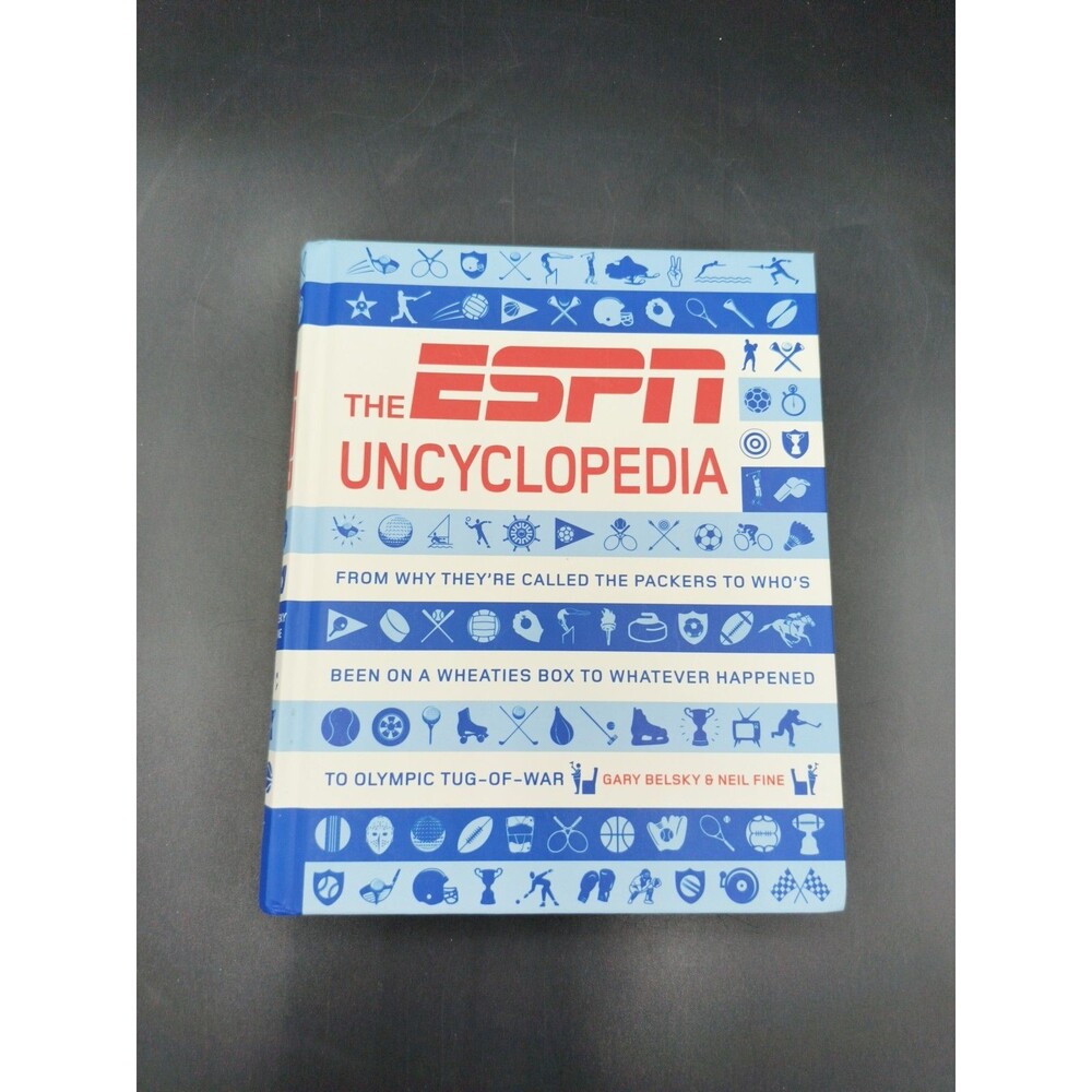 The ESPN Uncyclopedia by Gary Belsky and Neil Fine, Hardcover 2009, Sports